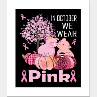In october we wear pink pig pink ribbon breast cancer awareness gift Posters and Art